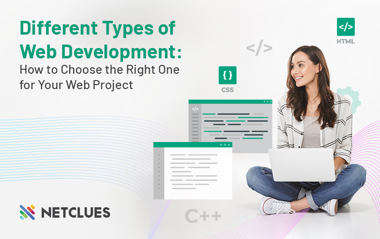 Types of Web Development: Which One to Choose for Your Web Project?