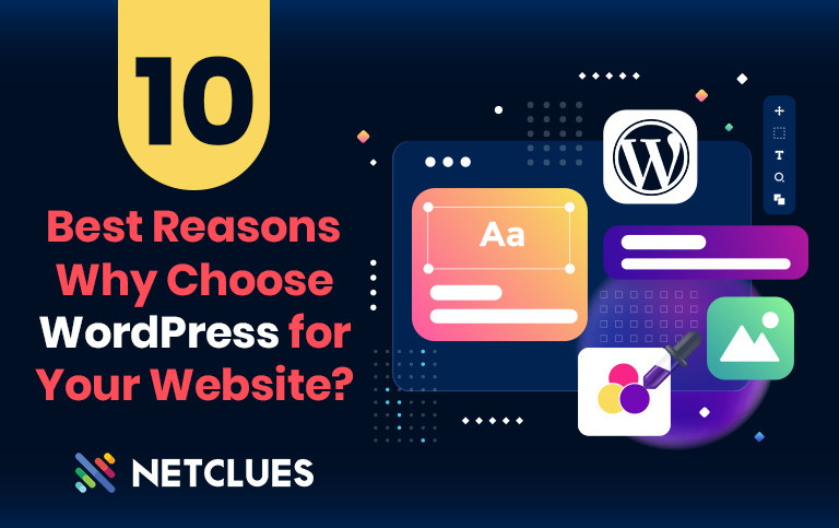 10 Best Reasons Why Choose WordPress for Your Website