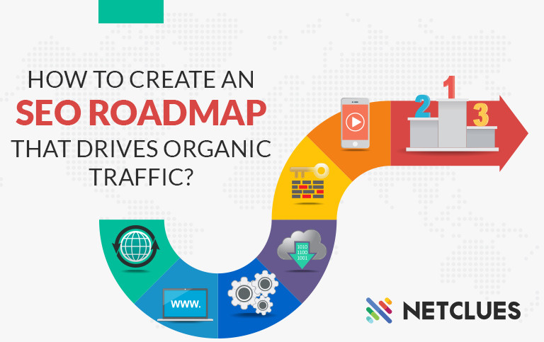 How to Create an SEO Roadmap That Drives Organic Traffic?