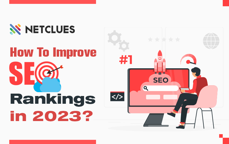 How To Improve SEO Rankings in 2023?